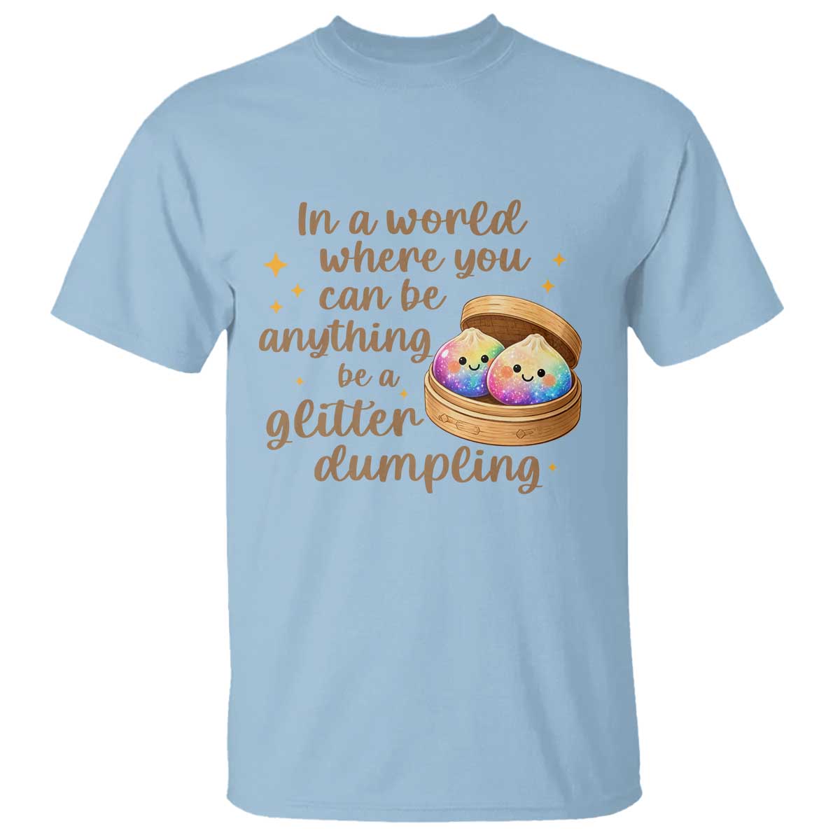 Be A Glitter Dumpling Kawaii Graphic T Shirt In A World Squish Squad Mystery Box