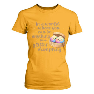 Be A Glitter Dumpling Kawaii Graphic T Shirt For Women In A World Squish Squad Mystery Box