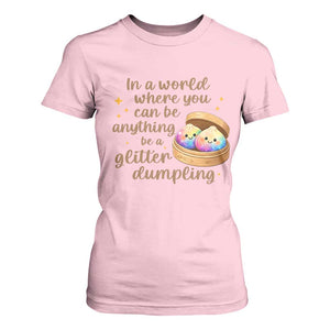 Be A Glitter Dumpling Kawaii Graphic T Shirt For Women In A World Squish Squad Mystery Box