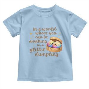 Be A Glitter Dumpling Kawaii Graphic Toddler T Shirt In A World Squish Squad Mystery Box
