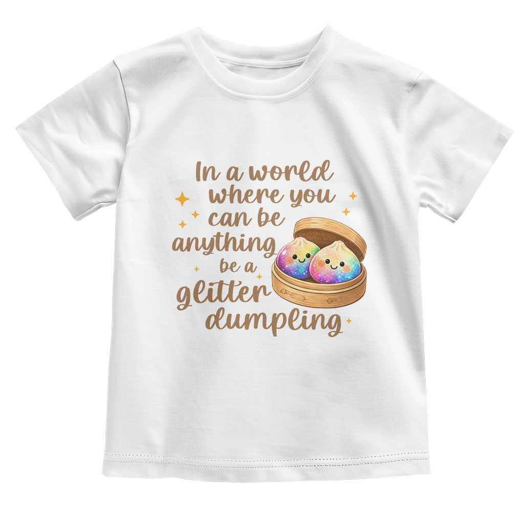 Be A Glitter Dumpling Kawaii Graphic Toddler T Shirt In A World Squish Squad Mystery Box TS02 White Print Your Wear