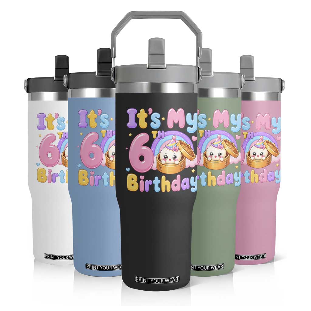 Its My 6th Birthday Kawaii Glitter Dumpling Graphic Flip Straw Tumbler Cute 6 Years Old Rainbow Bday Girl Party