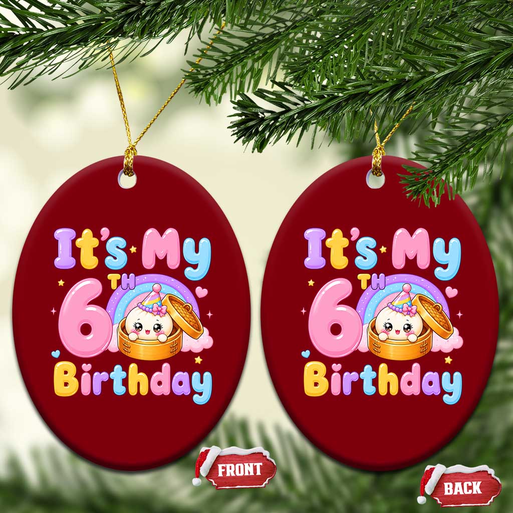 Its My 6th Birthday Kawaii Glitter Dumpling Graphic Ceramic Ornament Cute 6 Years Old Rainbow Bday Girl Party