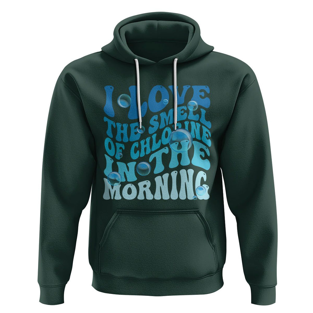 Funny Swimming Hoodie I Love The Smell Of Chlorine In The Morning Groovy TS02 Dark Forest Green Printyourwear