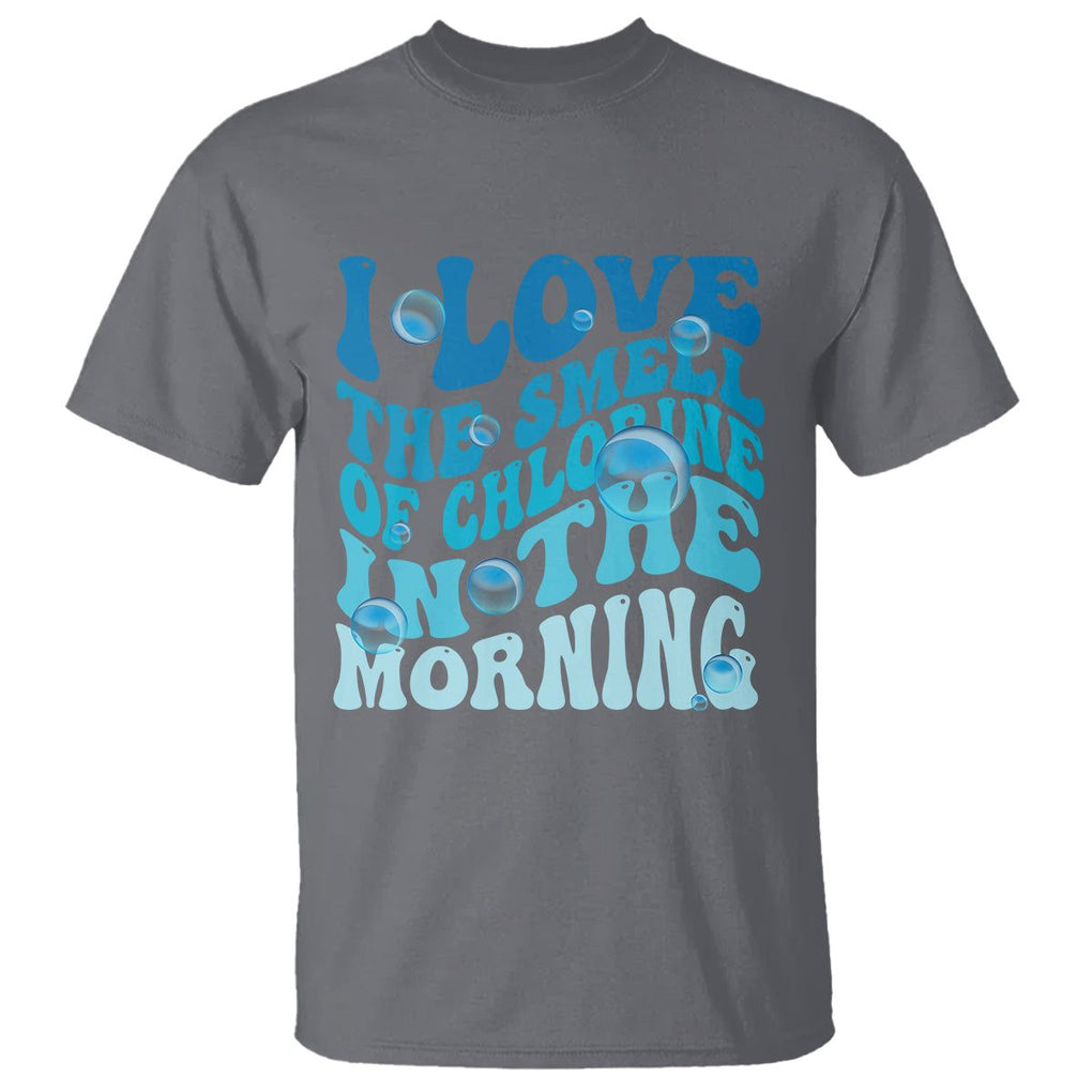 Funny Swimming T Shirt I Love The Smell Of Chlorine In The Morning Groovy TS02 Charcoal Printyourwear