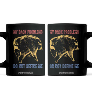 Funny Jimothy Meme Back Pain Humor Coffee Mug My Back Problems Do Not Define Me Viral Seattle Raccoon