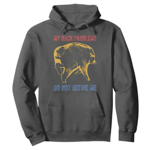 Funny Jimothy Meme Back Pain Humor Hoodie My Back Problems Do Not Define Me Viral Seattle Raccoon