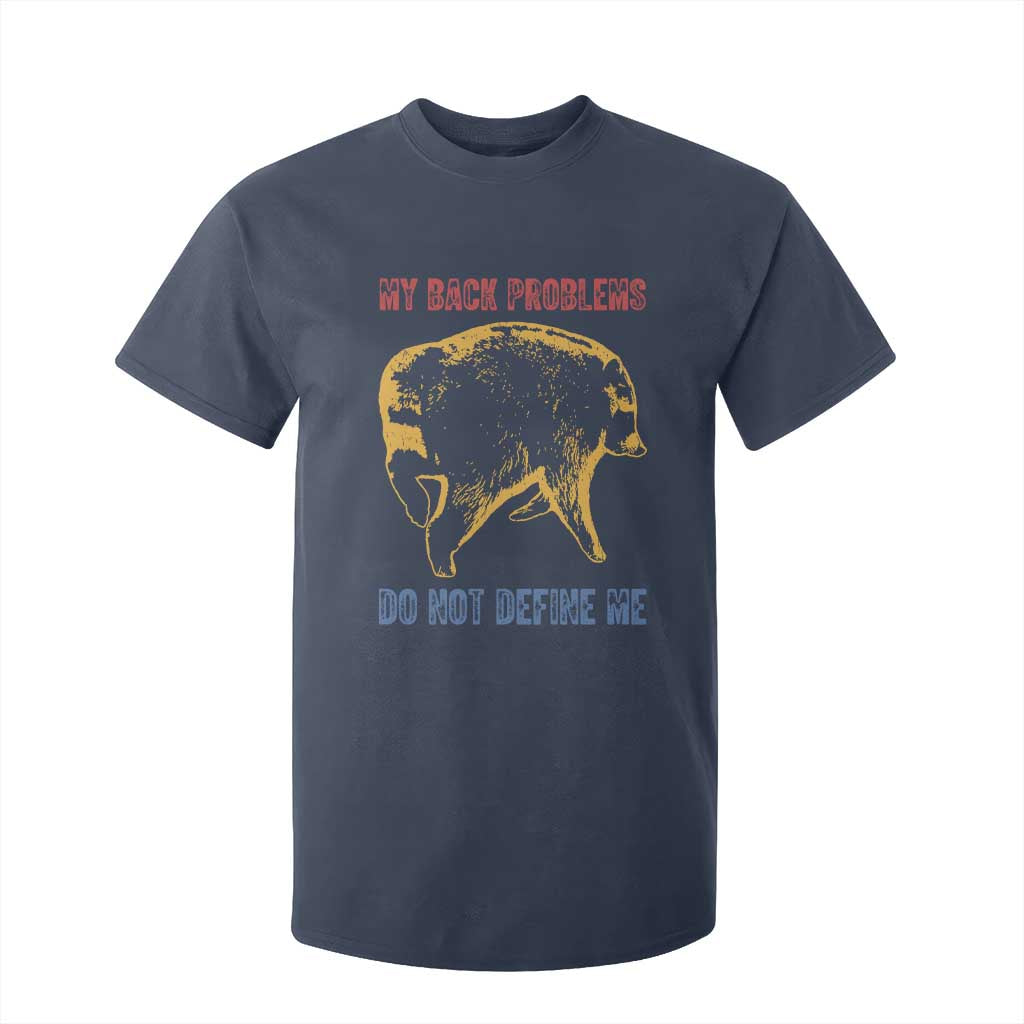 Funny Jimothy Meme Back Pain Humor T Shirt For Kid My Back Problems Do Not Define Me Viral Seattle Raccoon