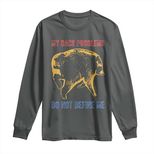 Funny Jimothy Meme Back Pain Humor Long Sleeve Shirt My Back Problems Do Not Define Me Viral Seattle Raccoon