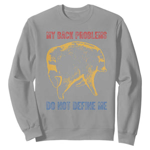 Funny Jimothy Meme Back Pain Humor Sweatshirt My Back Problems Do Not Define Me Viral Seattle Raccoon