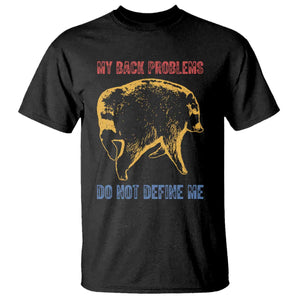 Funny Jimothy Meme Back Pain Humor T Shirt My Back Problems Do Not Define Me Viral Seattle Raccoon