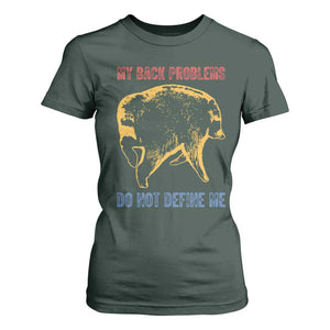 Funny Jimothy Meme Back Pain Humor T Shirt For Women My Back Problems Do Not Define Me Viral Seattle Raccoon