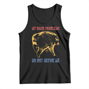 Funny Jimothy Meme Back Pain Humor Tank Top My Back Problems Do Not Define Me Viral Seattle Raccoon