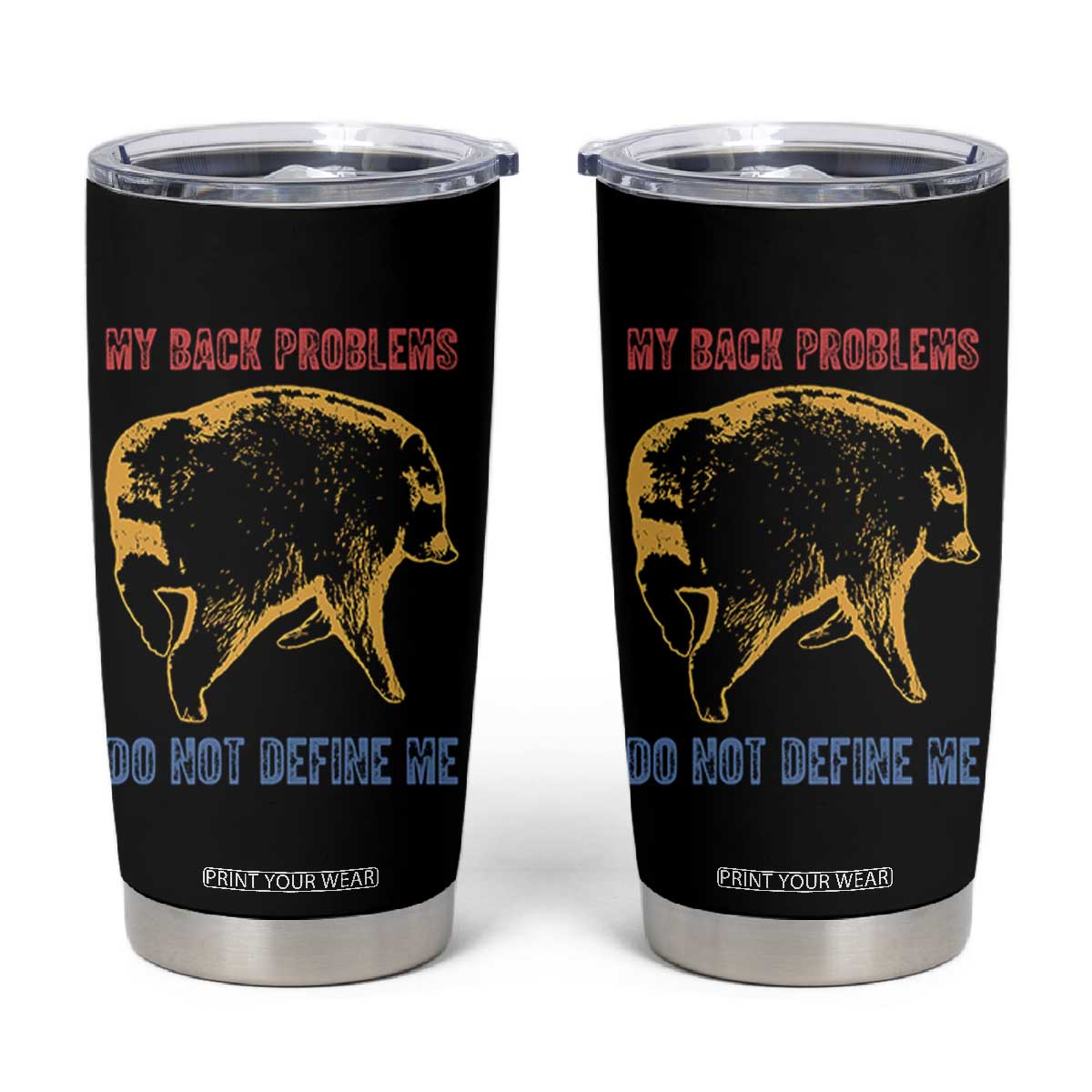 Funny Jimothy Meme Back Pain Humor Tumbler Cup My Back Problems Do Not Define Me Viral Seattle Raccoon