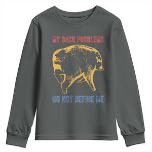 Funny Jimothy Meme Back Pain Humor Youth Sweatshirt My Back Problems Do Not Define Me Viral Seattle Raccoon