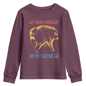 Funny Jimothy Meme Back Pain Humor Youth Sweatshirt My Back Problems Do Not Define Me Viral Seattle Raccoon