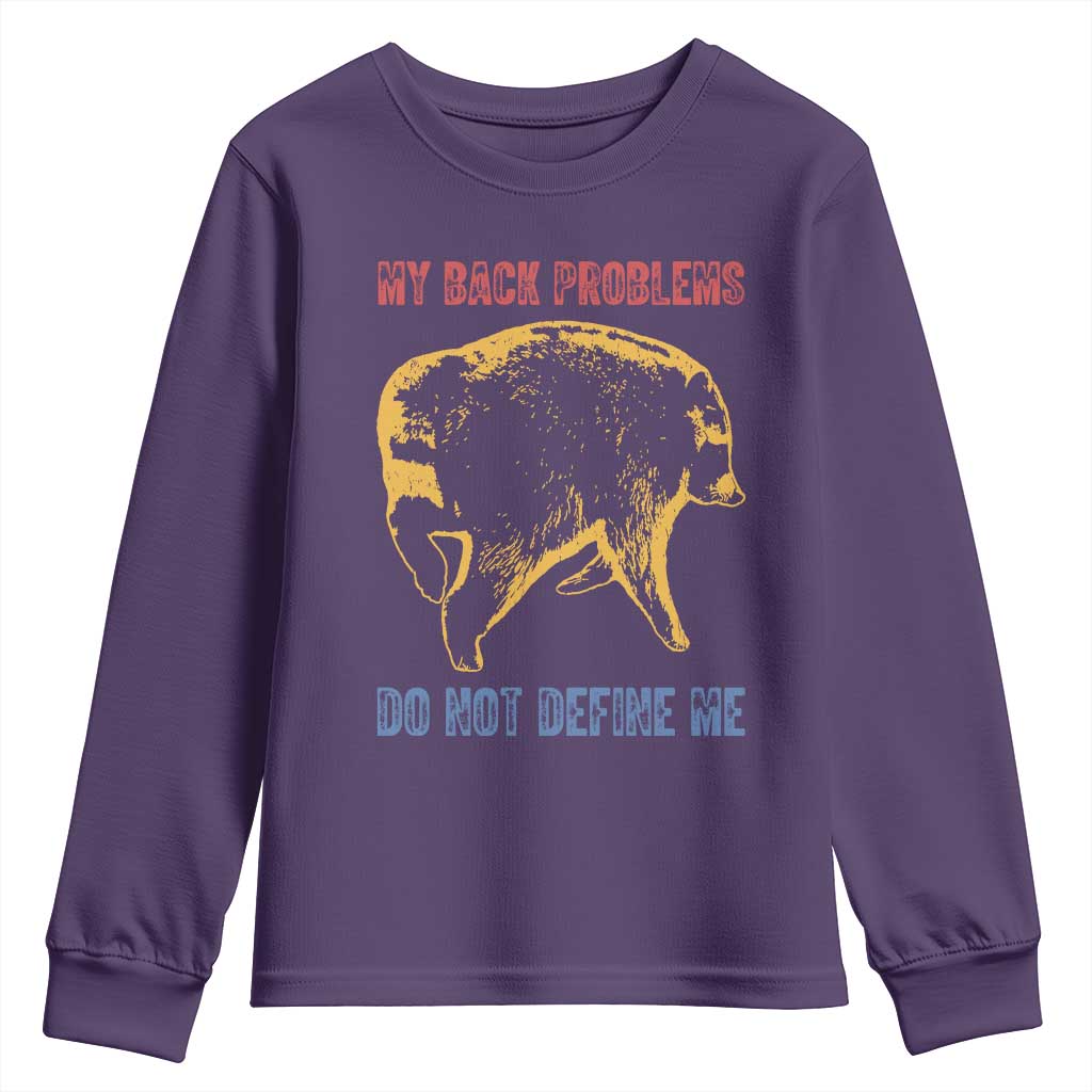 Funny Jimothy Meme Back Pain Humor Youth Sweatshirt My Back Problems Do Not Define Me Viral Seattle Raccoon