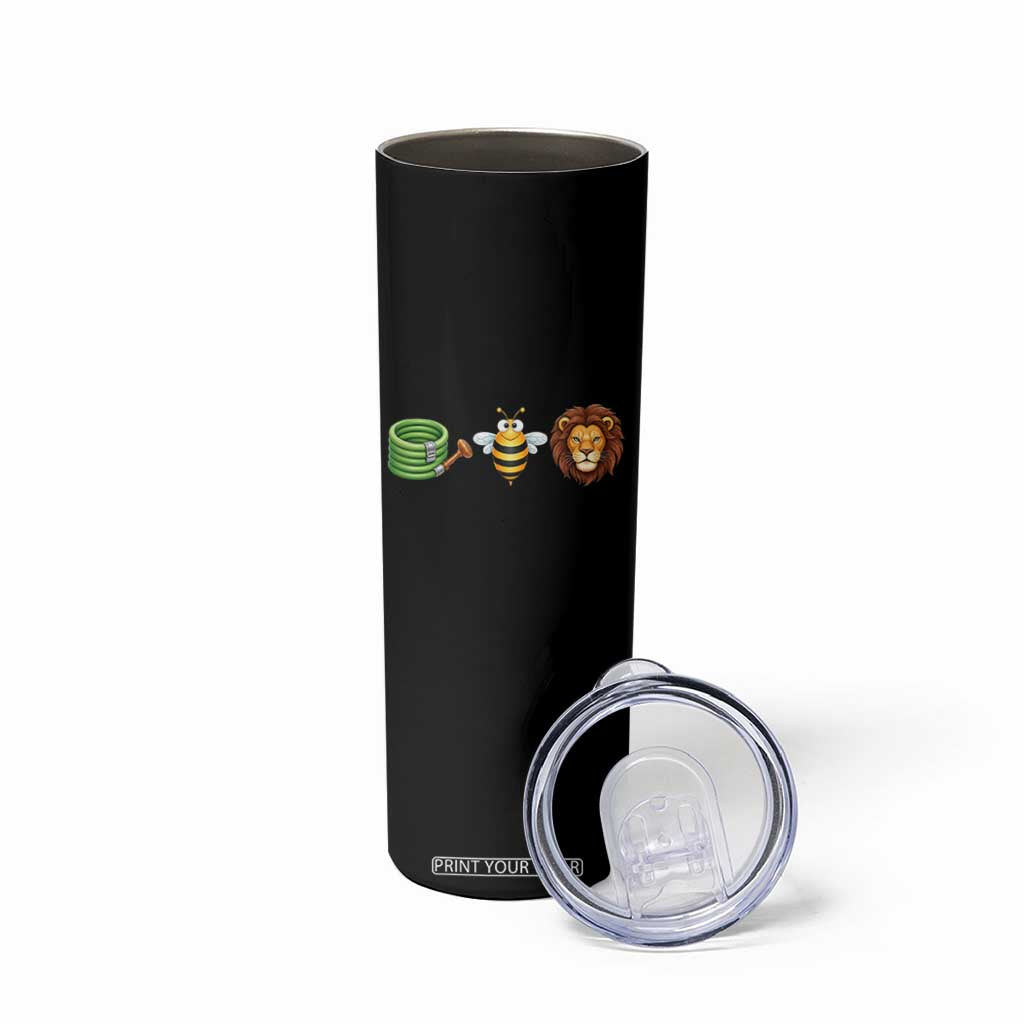 Hose Bee Lion Meme Slang Funny Wordplay Pun Graphic Skinny Tumbler