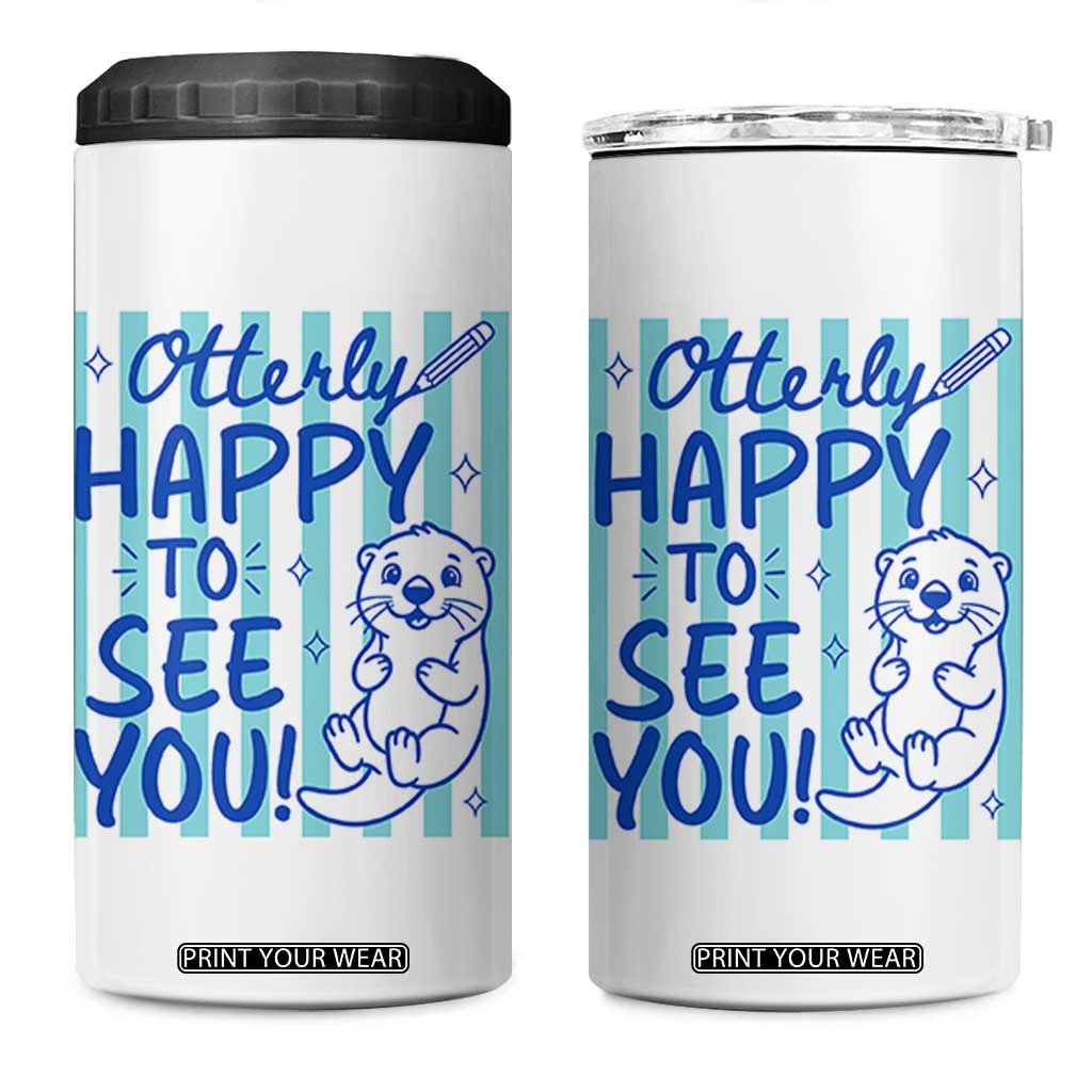 Cute Otter Pun Back To School Retro Preppy 4 in 1 Can Cooler Tumbler Otterly Happy To See You