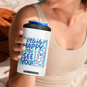 Cute Otter Pun Back To School Retro Preppy 4 in 1 Can Cooler Tumbler Otterly Happy To See You