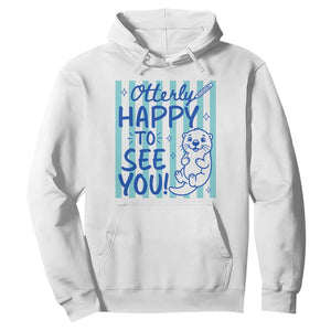 Cute Otter Pun Back To School Retro Preppy Hoodie Otterly Happy To See You