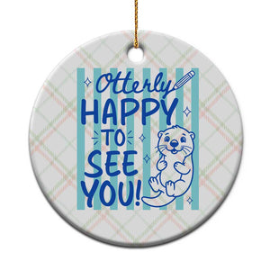 Cute Otter Pun Back To School Retro Preppy Ceramic Ornament Otterly Happy To See You