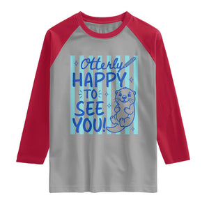 Cute Otter Pun Back To School Retro Preppy Raglan Shirt Otterly Happy To See You