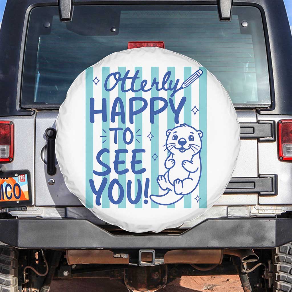 Cute Otter Pun Back To School Retro Preppy Spare Tire Cover Otterly Happy To See You TS02 No hole White Print Your Wear