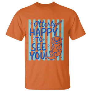 Cute Otter Pun Back To School Retro Preppy T Shirt Otterly Happy To See You