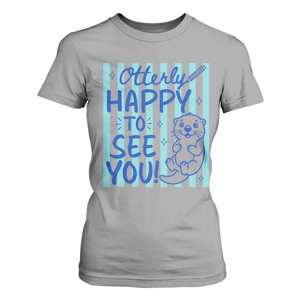 Cute Otter Pun Back To School Retro Preppy T Shirt For Women Otterly Happy To See You