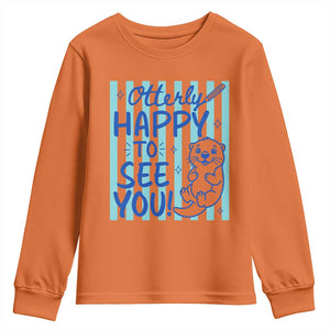 Cute Otter Pun Back To School Retro Preppy Youth Sweatshirt Otterly Happy To See You