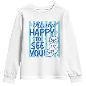 Cute Otter Pun Back To School Retro Preppy Youth Sweatshirt Otterly Happy To See You