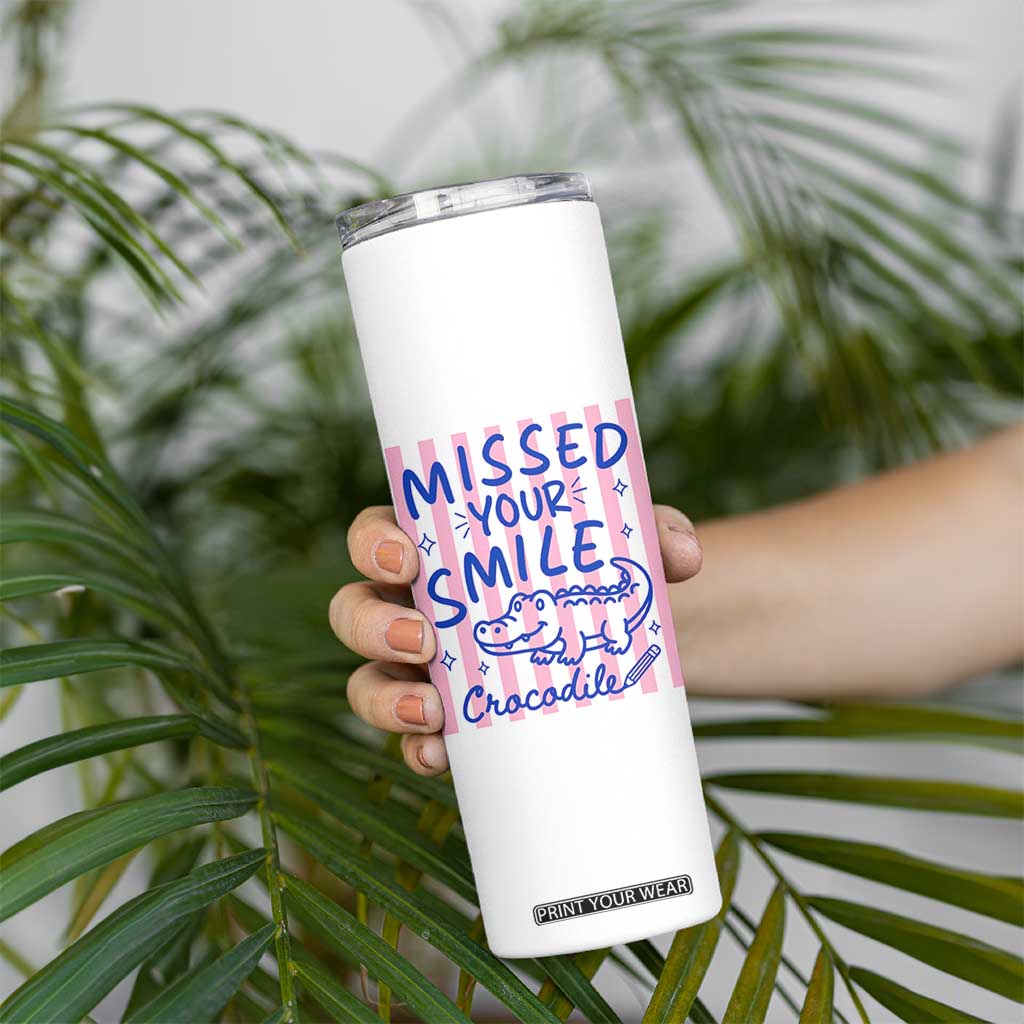Cute Crocodile Pun Back To School Retro Preppy Skinny Tumbler Missed Your Smile Crocodile