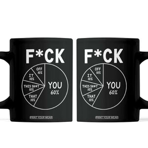 Funny Fuck Profanity Pie Chart You Off It This Shit That Coffee Mug Sarcastic Anti Social Office Humor