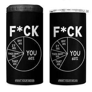 Funny Fuck Profanity Pie Chart You Off It This Shit That 4 in 1 Can Cooler Tumbler Sarcastic Anti Social Office Humor