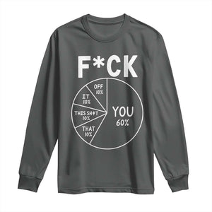 Funny Fuck Profanity Pie Chart You Off It This Shit That Long Sleeve Shirt Sarcastic Anti Social Office Humor