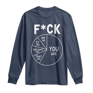 Funny Fuck Profanity Pie Chart You Off It This Shit That Long Sleeve Shirt Sarcastic Anti Social Office Humor