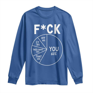 Funny Fuck Profanity Pie Chart You Off It This Shit That Long Sleeve Shirt Sarcastic Anti Social Office Humor