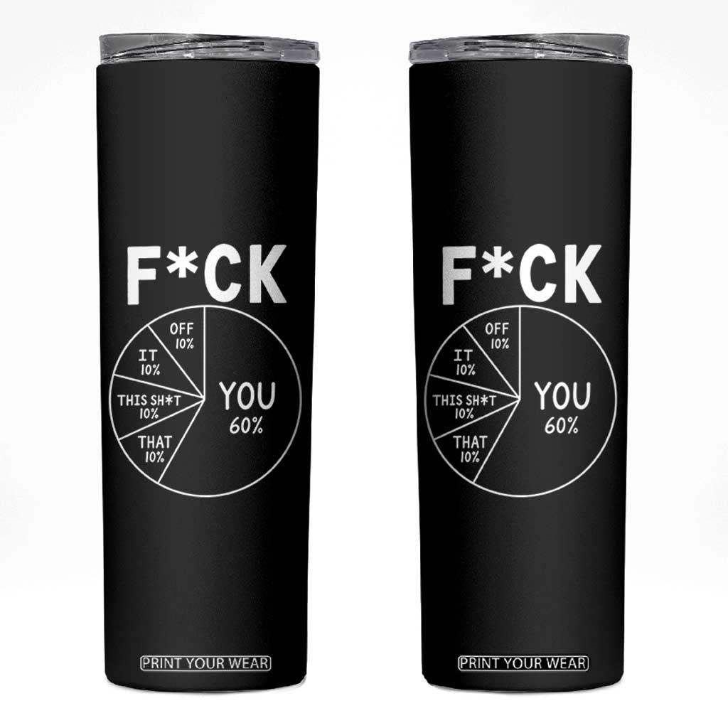 Funny Fuck Profanity Pie Chart You Off It This Shit That Skinny Tumbler Sarcastic Anti Social Office Humor