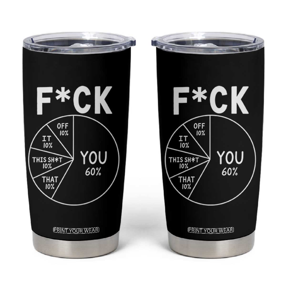 Funny Fuck Profanity Pie Chart You Off It This Shit That Tumbler Cup Sarcastic Anti Social Office Humor