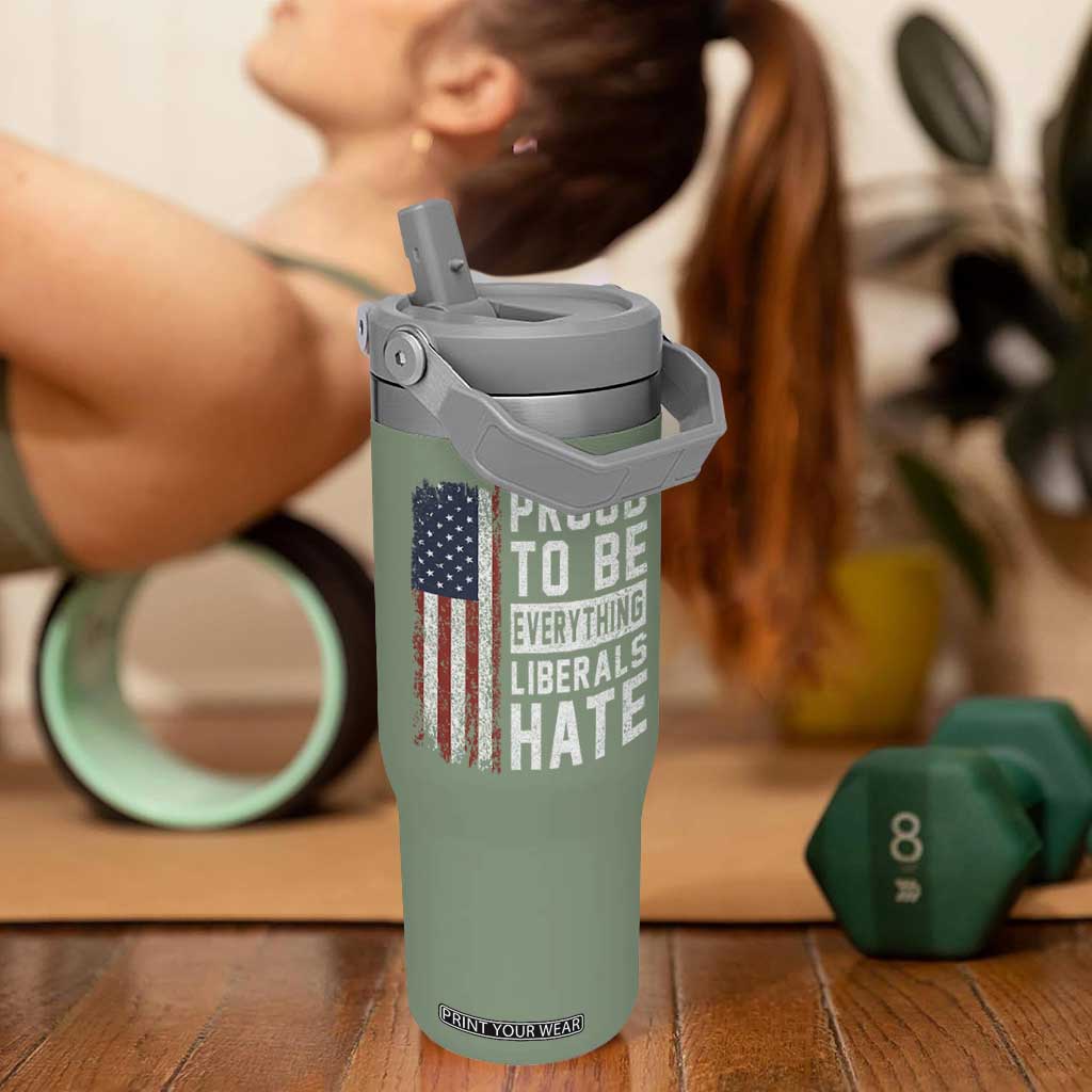 Proud To Be Everything Liberals Hate Satire Flip Straw Tumbler Distressed American Flag Patriotic Sarcasm Graphic