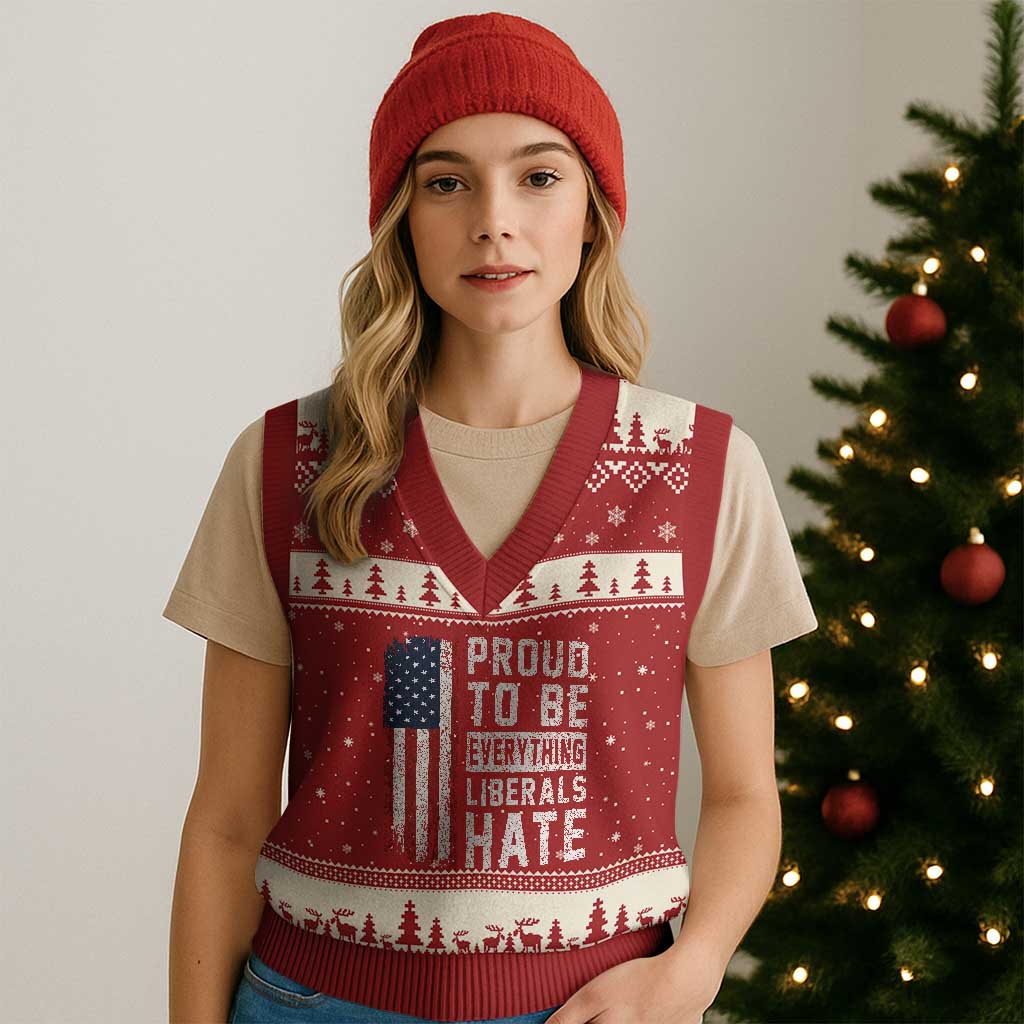 Proud To Be Everything Liberals Hate Satire V-Neck Knit Sweater Vest Distressed American Flag Patriotic Sarcasm Graphic