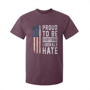 Proud To Be Everything Liberals Hate Satire T Shirt For Kid Distressed American Flag Patriotic Sarcasm Graphic