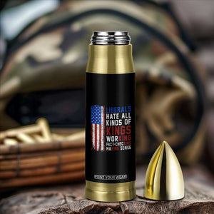 Liberals Hate All Kinds Of Kings American Flag Bullet Tumbler Working Fact Checking Making Sense Patriotic Sarcasm