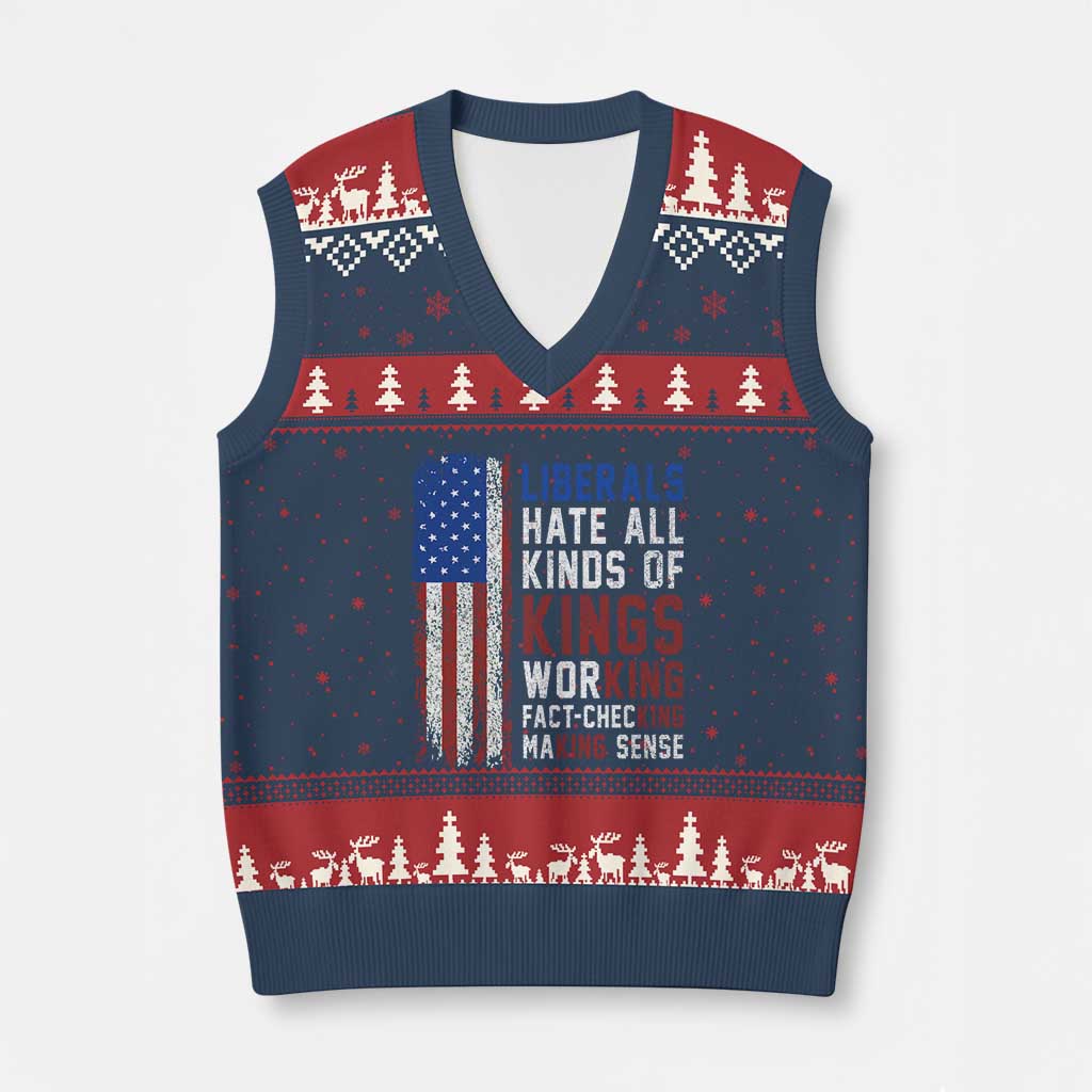Liberals Hate All Kinds Of Kings American Flag V-Neck Knit Sweater Vest Working Fact Checking Making Sense Patriotic Sarcasm TS02 Navy Red Print Your Wear