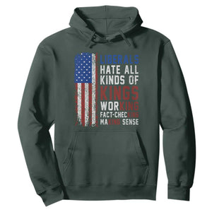 Liberals Hate All Kinds Of Kings American Flag Hoodie Working Fact Checking Making Sense Patriotic Sarcasm