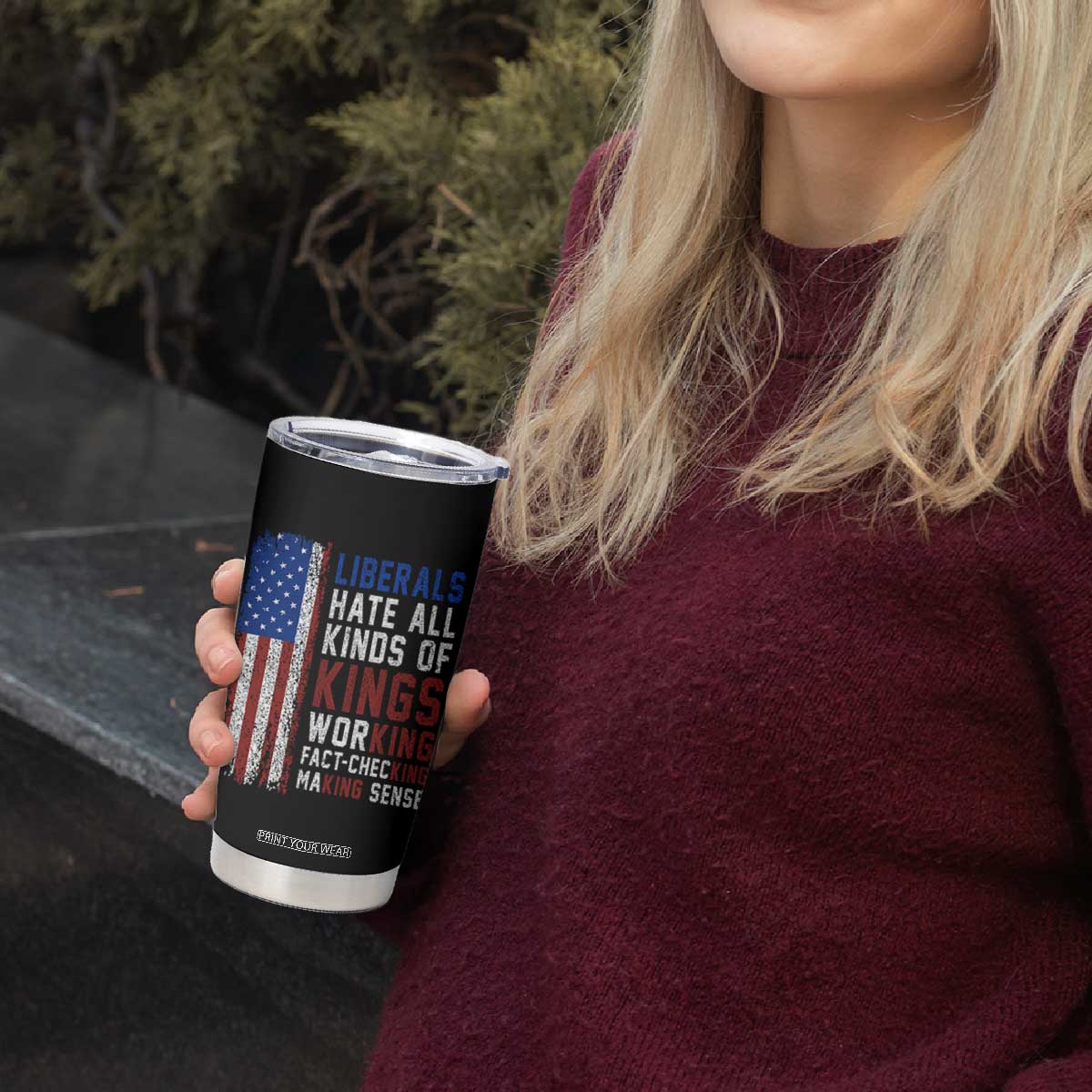 Liberals Hate All Kinds Of Kings American Flag Tumbler Cup Working Fact Checking Making Sense Patriotic Sarcasm