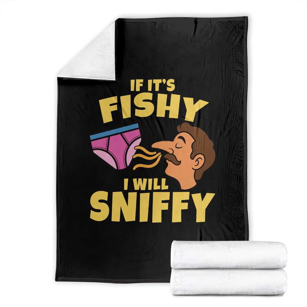 Funny Adult Humor Underwear Sniff Graphic Throw Blanket If It is Fishy I Will Sniffy Innuendo Absurdist Meme TS02 Black Print Your Wear