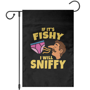 Funny Adult Humor Underwear Sniff Graphic Garden Flag If It is Fishy I Will Sniffy Innuendo Absurdist Meme