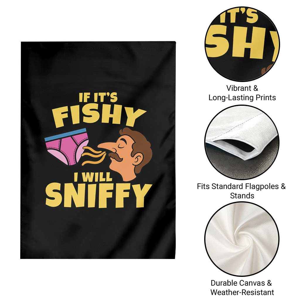 Funny Adult Humor Underwear Sniff Graphic Garden Flag If It is Fishy I Will Sniffy Innuendo Absurdist Meme